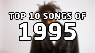 Top 10 songs of 1995 [upl. by Ydnolem167]