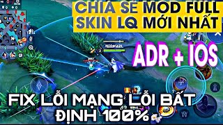 MOD SKIN LIÊN QUÂN  Mod Full 50 Skin Mới Hot Pick Fix Lỗi Mạng Mùa 1 2024  Mod Skin amp FIX LAG [upl. by Alek596]