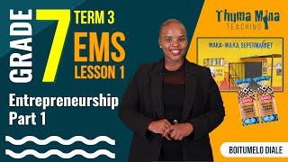 Gr7 EMS Economics amp Entrepreneurship  Term 3 Lesson 1  Entrepreneurship Part 1 [upl. by Annahsed]