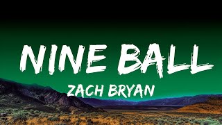 Zach Bryan  Nine Ball Lyrics Lyrics [upl. by Yvi]