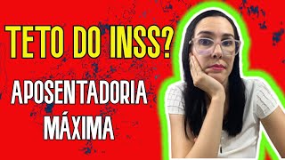 O que é o teto do INSS e Como receber uma aposentadoria com valor máximo do INSS [upl. by Conney]