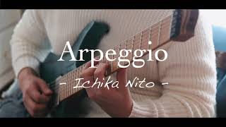 Ichika Nito  Arpeggio Full Guitar Cover [upl. by Anahs861]