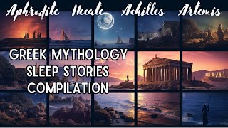 Calming Greek Mythology Bedtime Story Compilation  Sleep Story Audiobook [upl. by Riane]