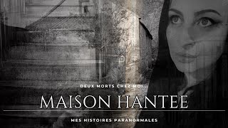 MAISON HANTEE quotMes histoires paranormalesquot 2 [upl. by Amikay788]