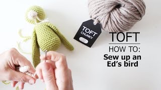 How to Sew up an Eds Bird  TOFT Crochet Lesson [upl. by Fesoy]