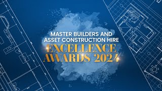 2024 Master Builders and Asset Construction Hire Excellence Awards [upl. by Ymas]