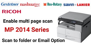 Ricoh MP 2014D How to enable multi page scan enable limitless scan in Ricoh Network Scanner [upl. by Madelin254]