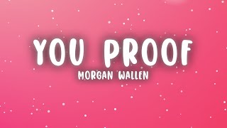 Morgan Wallen  You Proof Lyrics [upl. by Araihc]