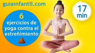 YOGA INFANTIL para favorecer la digestión y tratar el estreñimiento 🧘‍♀️ Sesión completa 17 minutos [upl. by Ayekahs369]