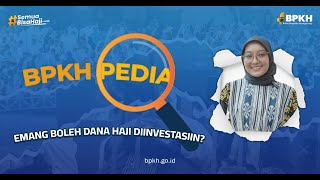 BPKH Pedia  Dana Haji di Investasikan yuk kenal lebih dekat dengan Akad Wakalah [upl. by Nattirb]