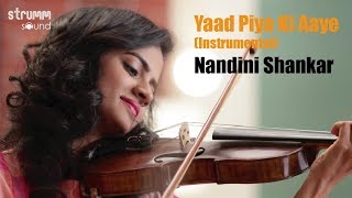 Yaad Piya Ki Aaye  Nandini Shankar  Romantic Violin Instrumental [upl. by Staffan]