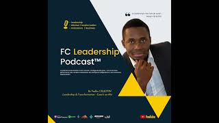 Bilan et point de départ mille mercis  FC Leadership Podcast  208 [upl. by Jesh]