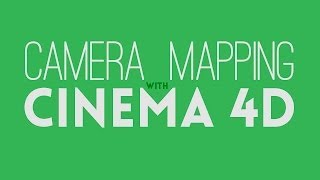 Camera Mapping With Cinema 4D [upl. by Osicnarf]