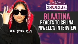 Blaatina reacts to Celina Powells Interview says Adam22 quotdog walkedquot her [upl. by Ailic649]