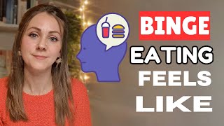 How Does The Binge Eating Feel Like [upl. by Scevor]