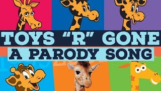 TOYS R GONE 😭 💔 Toys R Us Theme Song Jingle Parody [upl. by Behlke]