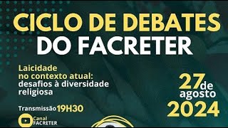 Ciclo de Debates do FACRETER Laicidade no contexto atual [upl. by Fredie]