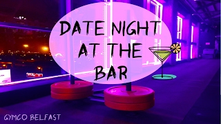 Date Night at the Bar  GymCo BELFAST  The Fit Physio [upl. by Couq]