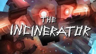 The Incinerator By vegtam  Legendary Easy demon [upl. by Ydnak]