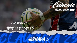 Todos los Goles  Jornada 3  Liga BBVA MX  Clausura 2023 [upl. by Maurilia]