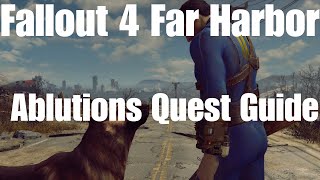 Fallout 4 Far Harbor Ablutions Quest Guide [upl. by Ayaet]