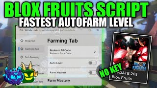 Windy Hub Roblox Script  New Blox Fruits Script Update Best Auto Farm Level [upl. by Velleman]