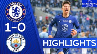 Chelsea 10 Manchester City  Champions League Final 2021  Highlights  Chelsea FC [upl. by Gut485]