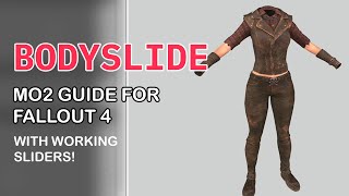 INSTALLING BODYSLIDE AND OUTFIT STUDIO FOR FALLOUT 4 USING MO2 2022 OUTDATED LOOK AT DESCRIPTION [upl. by Ajoop]