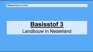 VMBO 4  Mens en milieu  Basisstof 3 Landbouw in Nederland [upl. by Arbmat]