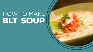 Blast from the Past BLT Soup Recipe  Soup Recipes for Dinner [upl. by Mccourt]