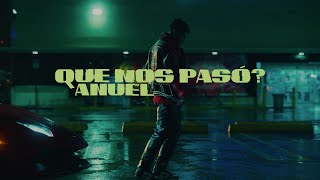 Anuel AA  ¿Qué Nos Pasó Video Oficial [upl. by Aed176]