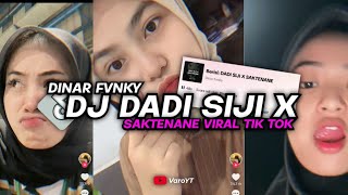 DJ DADI SIJI X SAKTENANE BY DINAR FVNKY❗❗❗VIRAL TIK TOKKK FYPP❗❗ [upl. by Anitteb]