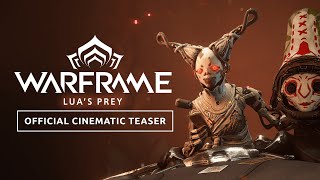 Warframe  Lua’s Prey Official Cinematic Teaser [upl. by Krisha]