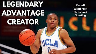 Russell Westbrook was the Ultimate Advantage Creator  Throwback draft scouting [upl. by Aipmylo]