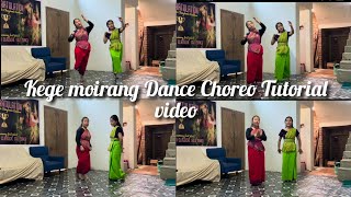 Kege moirang dance choreo tutorial step by step video🌺 [upl. by Bascomb621]