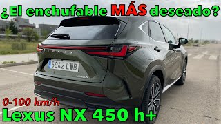 ¿EL ENCHUFABLE MÁS DESEADO Lexus NX 450 h 2022 Revisión a fondo 0100 kmh MOTORK [upl. by Paco]