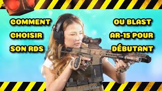 comment choisir son rds ou blast ar15 pour débutant ar15nationtactical armement ar15 [upl. by Noirred]