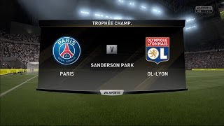 PSG vs Lyon  Trophée des Champions  FIFA 17  PS4 Full Gameplay [upl. by Bette]