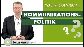 KOMMUNIKATIONSPOLITIK  Was ist eigentlich [upl. by Tipton478]