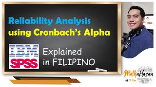 Cronbachs AlphaReliability Analysis  Data Analysis in IBM SPSS  Explained in Filipino [upl. by Demetris]