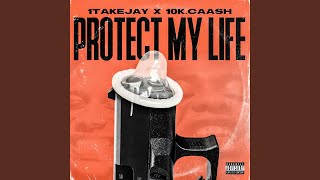 Protect My Life feat 10kCaash [upl. by Audre]