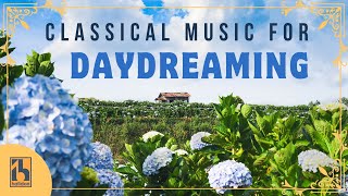 Classical Music for Daydreaming [upl. by Rodmur]