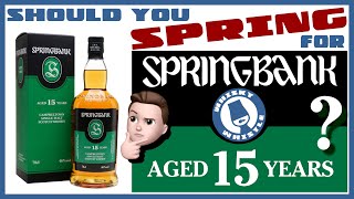 Springbank 15YO Scotch Whisky  The best SB Whisky Whistle 624 [upl. by Caassi]