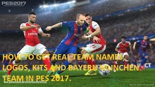 Pro Evolution Soccer 2017  How to get real teams kits and Bayern Munchen Team [upl. by Nosahc]