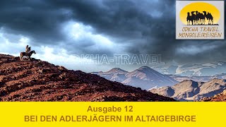 AdlerjägerBerkutschi im mongolischen Altai  Beizjagd mit Steinadler  West Mongolei Reisen [upl. by Mortie]