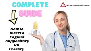 Inserting Suppositories and Pessaries Made Easy Beginners Guide to Vaginal Health [upl. by Asela413]