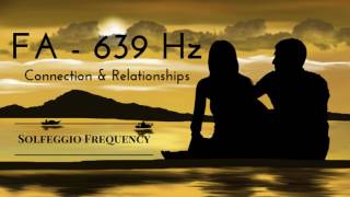 FA  639 Hz  pure tone  Solfeggio Frequency  Connection amp Relationships  8 hours [upl. by Lapo]