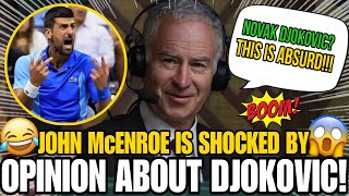 🚨BREAKING NEWS JOHN MCENROE IS SHOCKED BY OPINION ABOUT NOVAK DJOKOVIC TENNIS NEWS TODAY [upl. by Bronwyn956]