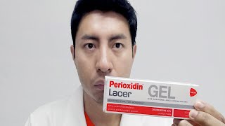 GEL Perioxidin Lacer  Clorhexidina al 02  DOCTOR POLAR [upl. by Crescint]