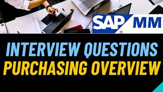 SAP MM  SAP Interview  Interview Questions on Purchasing Overview  SAP Purchasing QnA [upl. by Notaes]